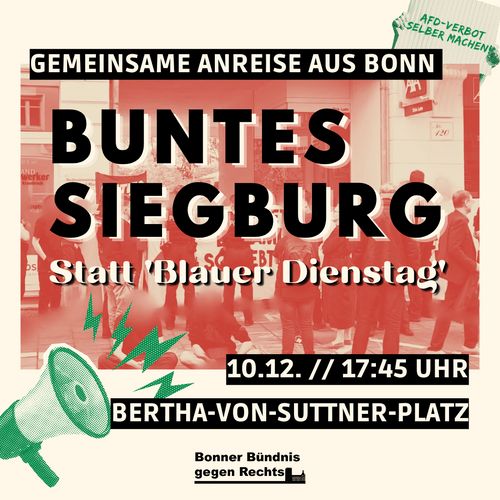 Buntes Siegburg, statt 'Blauer Dienstag'! – Gemeinsame Anreise von Bonn zur Kundgebung nach Siegburg