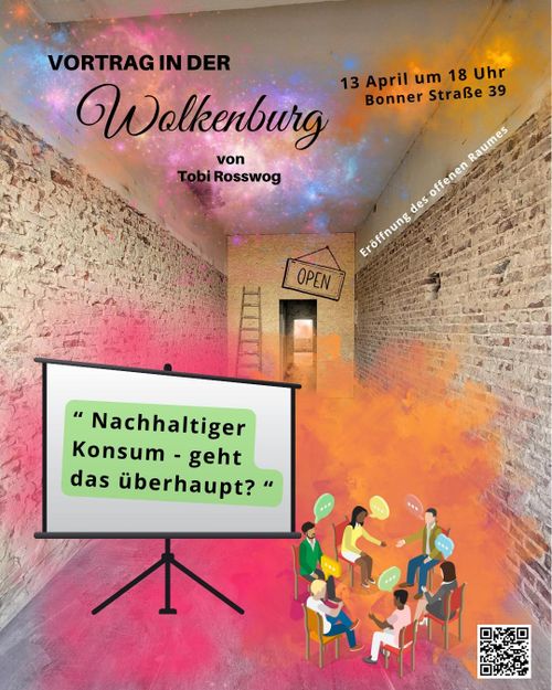 Eröffnung des Offenen Raumes - Vortrag: „Nachhaltiger Konsum - geht das überhaupt?“
