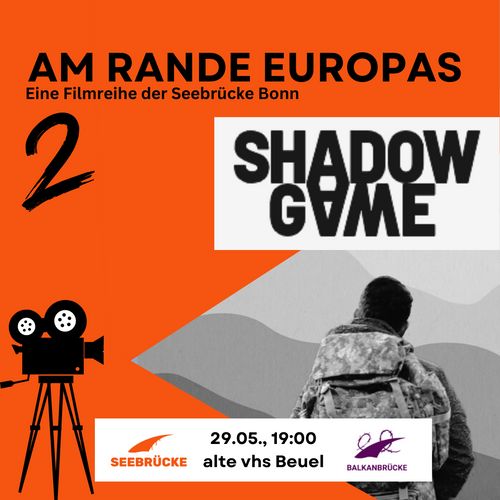 Movienight with Seebrücke Bonn "Shadow Game" /Filmabend mit der Seebrücke Bonn 