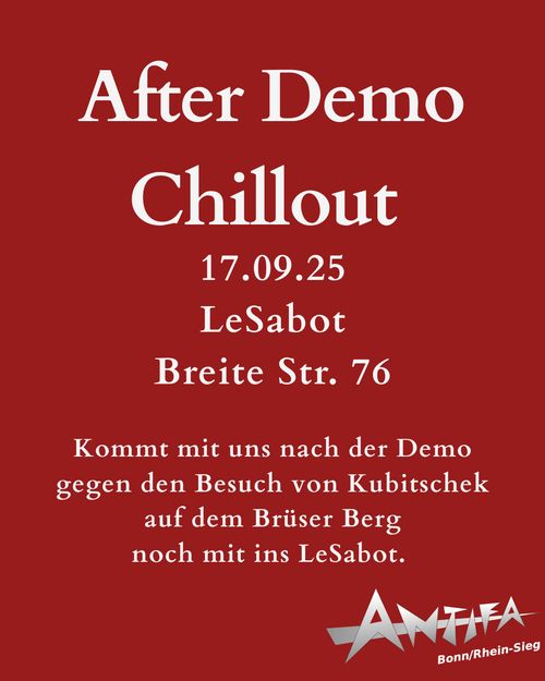 After Demo Chillout
Kommt mit uns nach der Demo gegen den Besuch von Kubitschek auf dem Brüser Berg noch mit ins LeSabot.