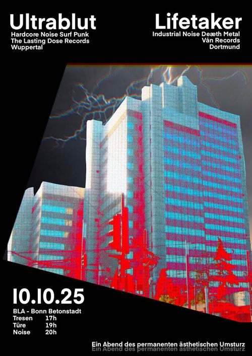 Ultrablut + Lifetaker live im Bla Bonn am 10.10.2025. Die Theke ist ab 17 Uhr geöffnet, Einlass ist um 19 Uhr und das Konzert beginnt um 20 Uhr. Das Bla Bonn ist ungeeignet für Rollstuhlfahrende.