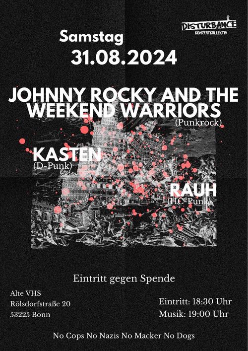  Disturbance Konzert kollektiv präsentiert: Johnny Rocky and the Weekend Warriors,rAuh, Kasten 