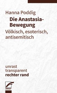 Die Anastasia-Bewegung. Völkisch, esoterisch, antisemitisch. Buchvorstellung mit Hanna Poddig