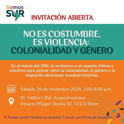 No es costumbre, es violencia: Colonialidad y Genero