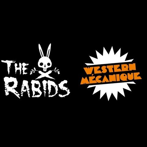 The Rabids (Belgium) & Western Mécanique (France)
