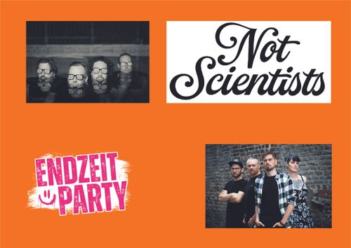Not Scientists + Endzeitparty