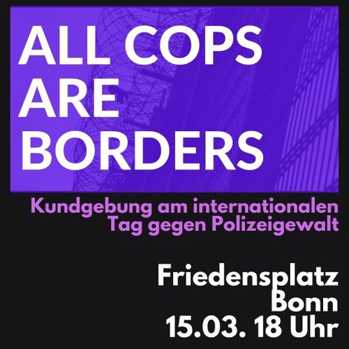 All Cops are Borders - Kundgebung am internationalen Tag gegen Polizeigewalt