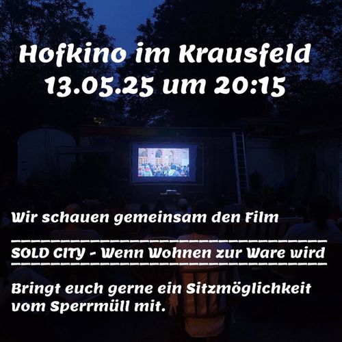 Hofkino im Krausfeld: "SOLD CITY - Wenn Wohnen zu Ware wird"
