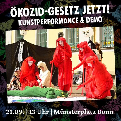 Ökozidgesetz jetzt! Kunstperformance und Demonstrationszug zum Artensterben